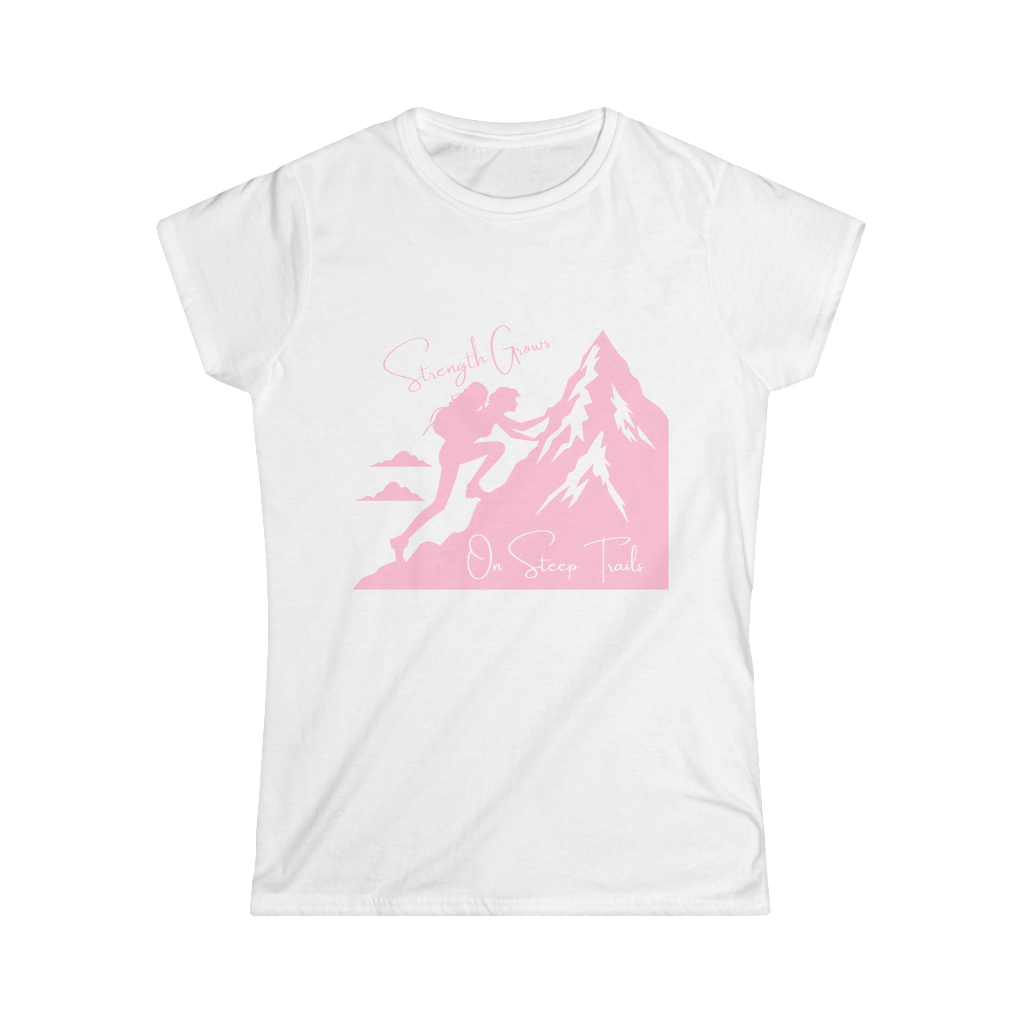 Strength Grows on Steep Trails – Ladies’ Gildan Softstyle Tee