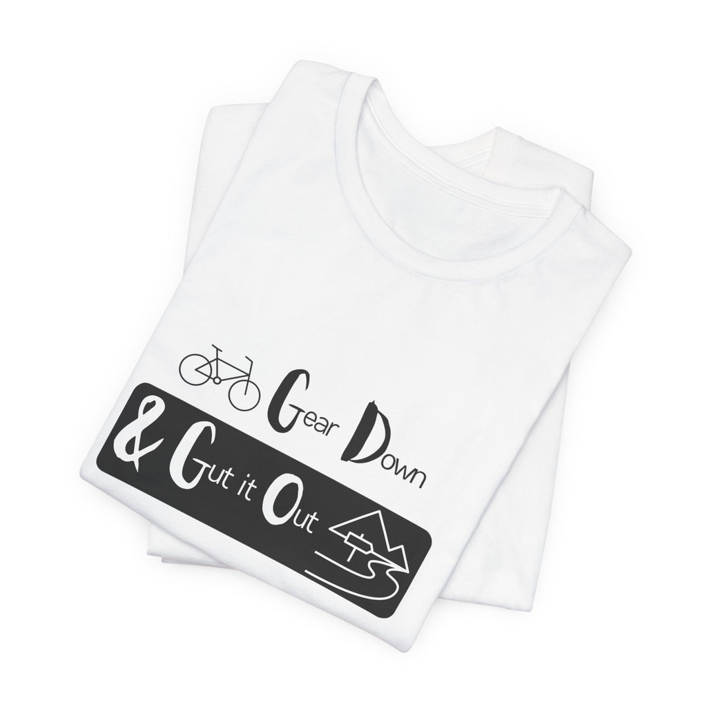 Gear Down & Gut it Out - Adventure Tee