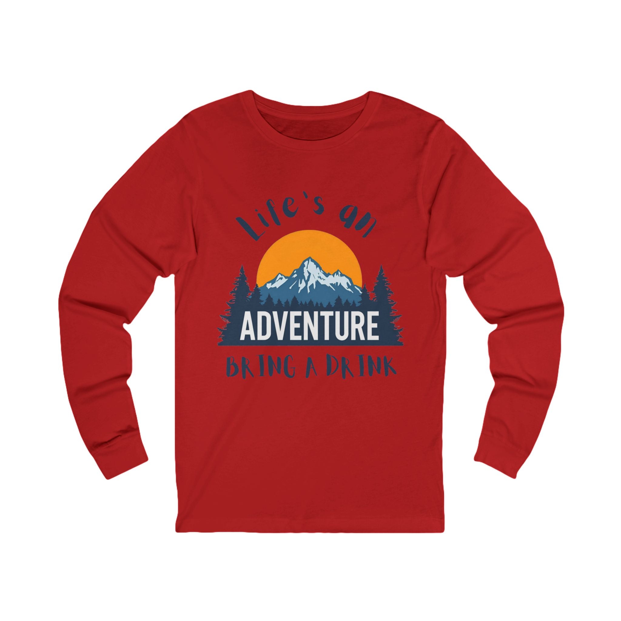 Life's An Adventure Bring a Drink - Mountain Graphic Long Sleeve