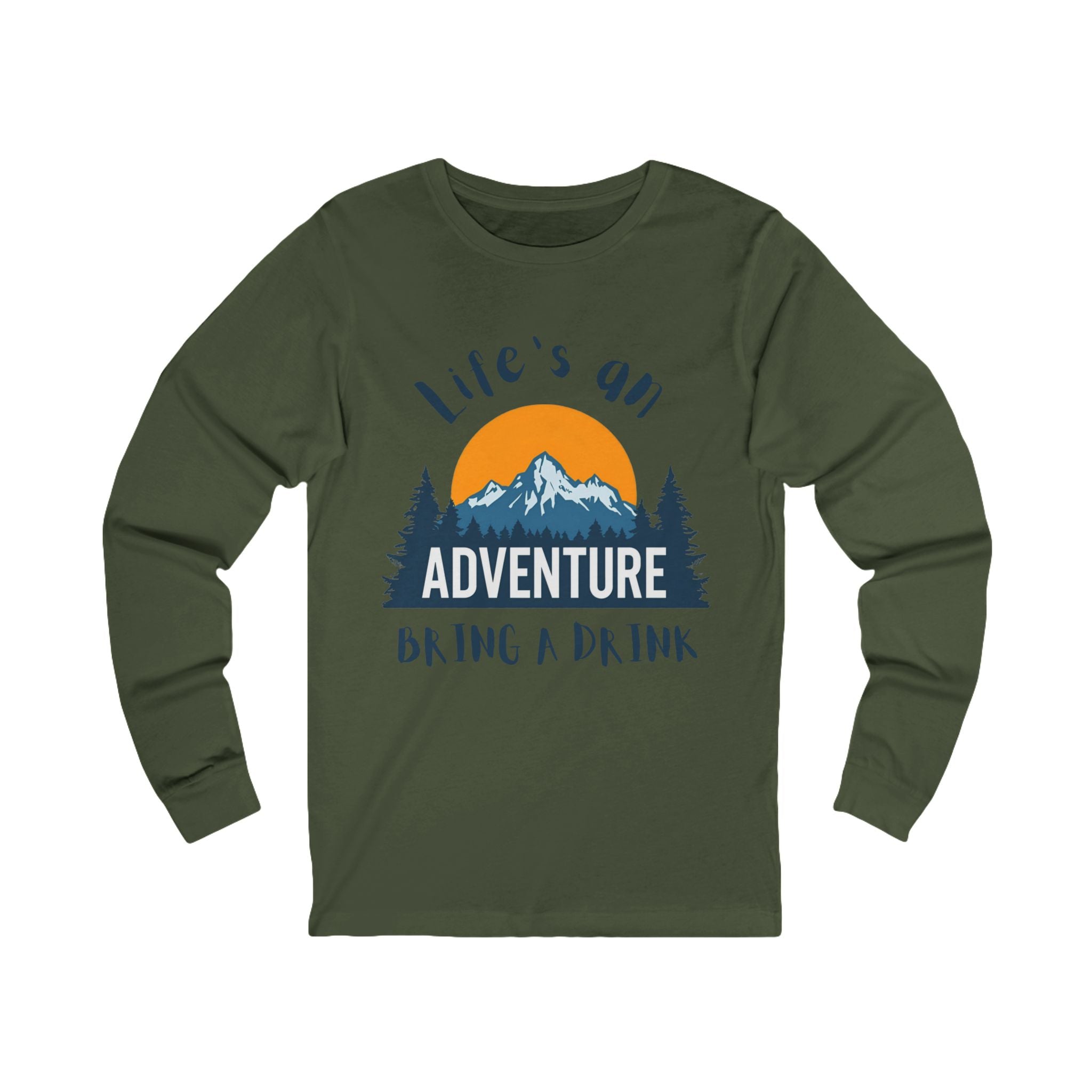 Life's An Adventure Bring a Drink - Mountain Graphic Long Sleeve