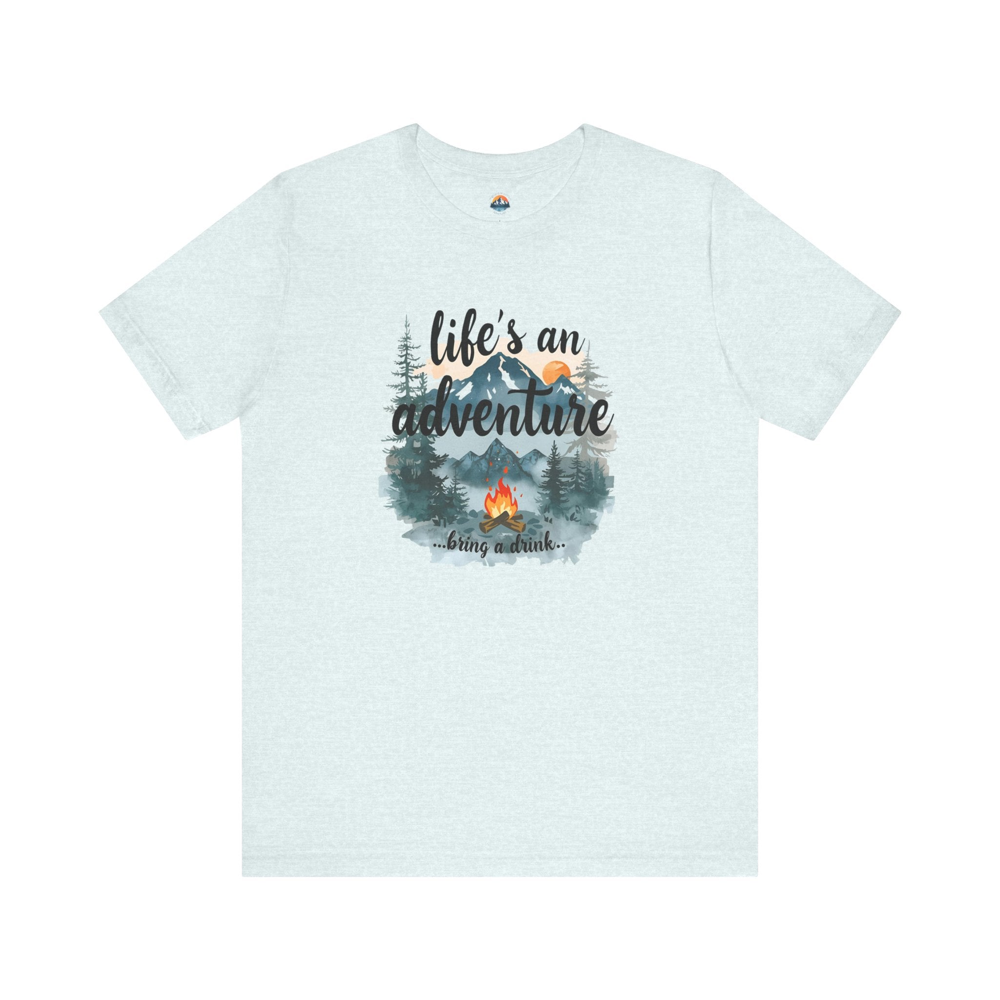 Life's an Adventure Bring a Drink - Campfire Graphic Tee