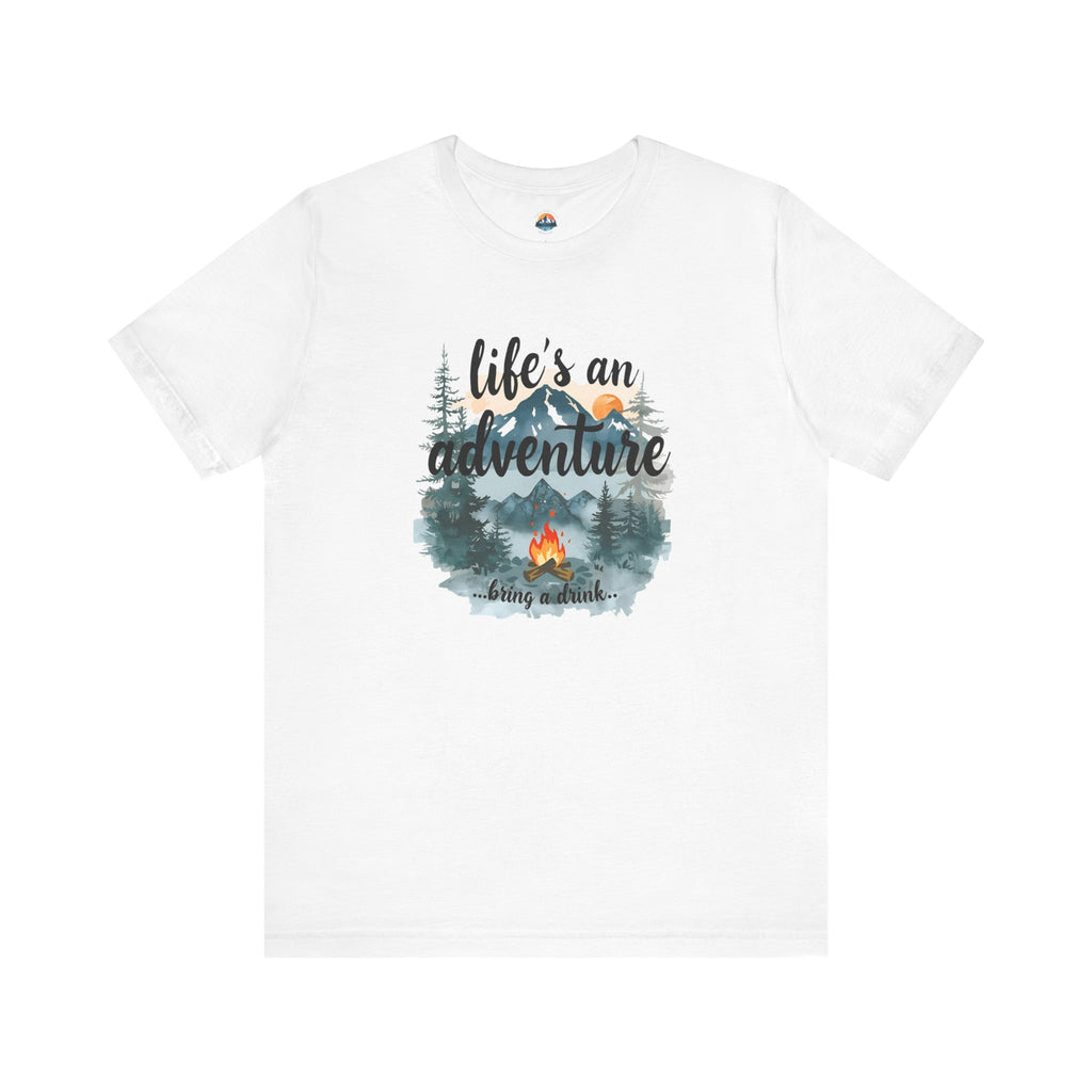 Life's an Adventure Bring a Drink - Campfire Graphic Tee